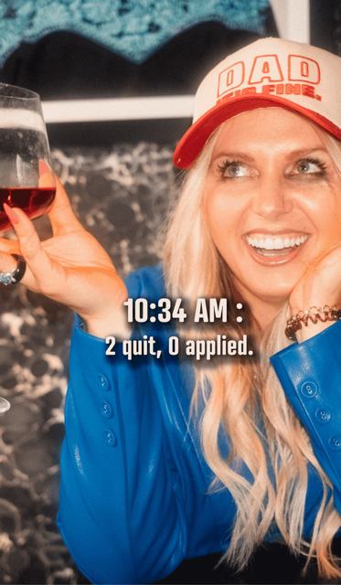 10:34 AM: 2 quit, 0 applied.